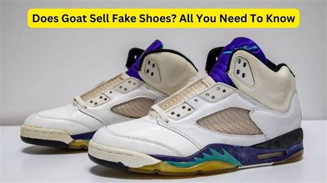 are shoes on goat fake|where is goat verification located.